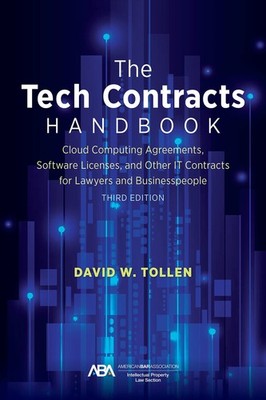 The Tech Contracts Handbook: Cloud Computing Agreements, Software Licenses, a...