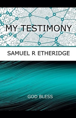Samuel Etheridge | My Testimony | Taschenbuch | Englisch (2025)
