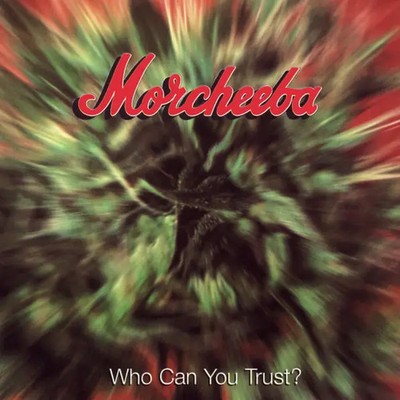 CD Morcheeba Who Can You Trust? Discovery Records