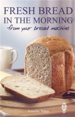 FRISCHES BROT AM MORGEN B von Annette Yates (Taschenbuch / Softback)