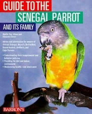 Guide to the Senegal Parrot and Its Family by Dianalee Deter and Mattie Sue Atha