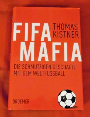 Fifa-Mafia , Thomas Kistner , Droemer Verlag , HC , 2012 , TOP