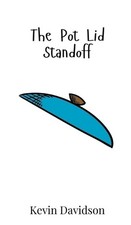 The Pot Lid Standoff by Kevin Davidson Hardcover Book