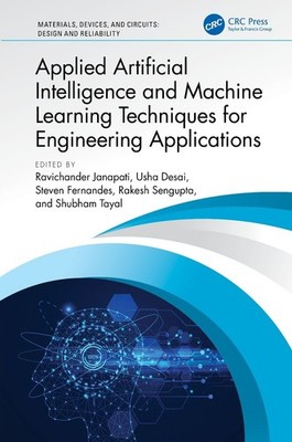 Applied Artificial Intelligence and Machine Learning Techniques for Engineering