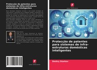 Dmitry Starkov | ProtecçãO De Patentes Para Sistemas De Infra-Estruturas...