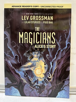 Magicians Alice s Story (Lev Grossman) Advanced Readers Copy UNCORRECTED PROOF