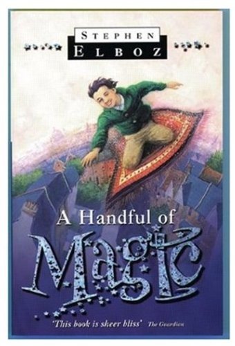 A Handful of Magic By Stephen Elboz. 9780192751348