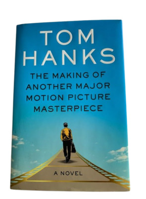 The Making of Another Major Motion Picture Masterpiece by Tom Hanks HC DJ