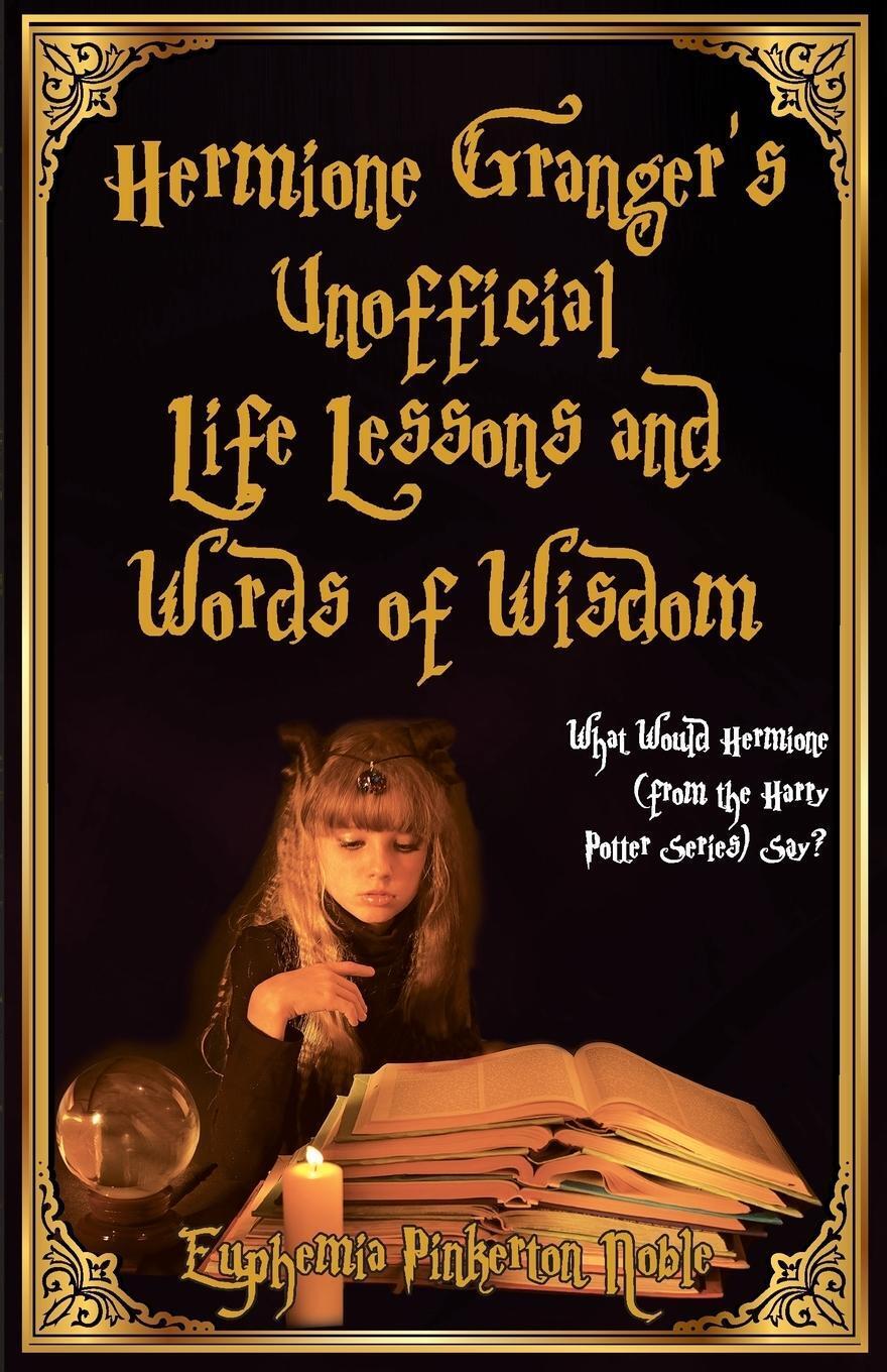 Thumbnail - Hermione Granger's Unofficial Life Lessons And Words Of Wisdom Noble