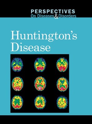 Huntington's Disease (Perspectives on Diseases and Disorders) By