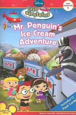 Mr. Penguin's Ice Cream Adventure (Little Einsteins, Early Reader L - GOOD