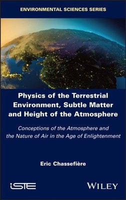 Chassefiere - Physics of the Terrestrial Environment Subtle Matter an - X555z