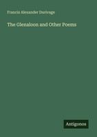 The Glenaloon And Other Poems Francis Alexander Durivage Taschenbuch Englisch