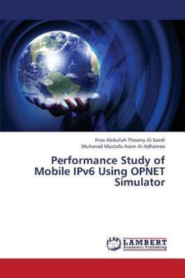 Performance Study of Mobile IPv6 Using OPNET Simulator by 