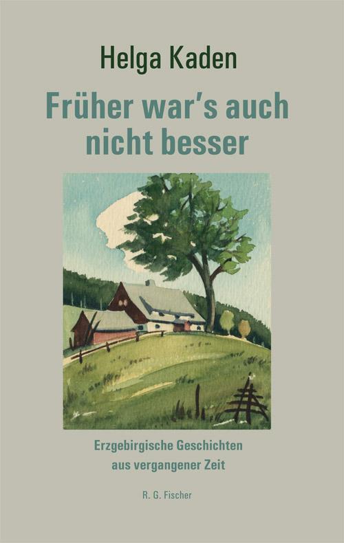 Thumbnail - Früher War's Auch Nicht Besser | Erzgebirgische Geschichten Aus