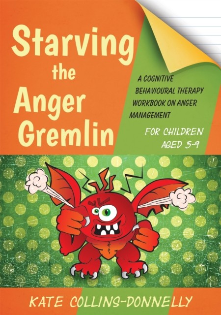 Starving the Anger Gremlin for Children Aged 5-9 by Kate Collins-Donnelly - Image 4