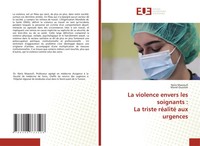 La Violence Envers Les Soignants : La Triste RéAlité Aux Urgences | Taschenbuch