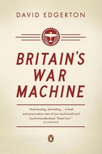 Image of Britain's War Machine: Weapons, Resources and Experts in the Second World War by