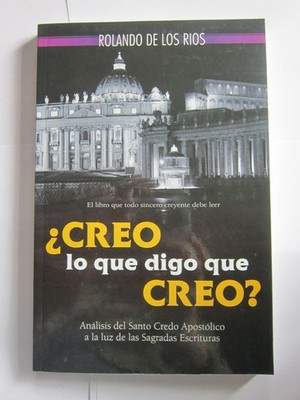 Creo Lo Que Digo Que Creo? (Rolando De Los Rios)