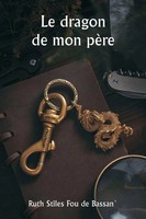 Ruth Stiles Fou De Bassan` | Le Dragon De Mon PèRe | Taschenbuch | FranzöSisch