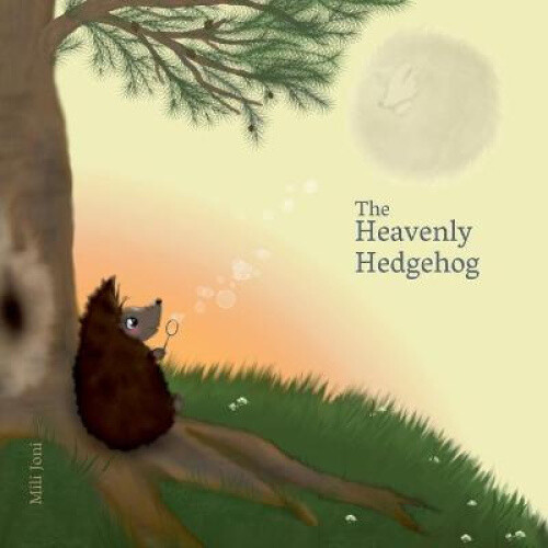 The Heavenly Hedgehog by Joni, Mili