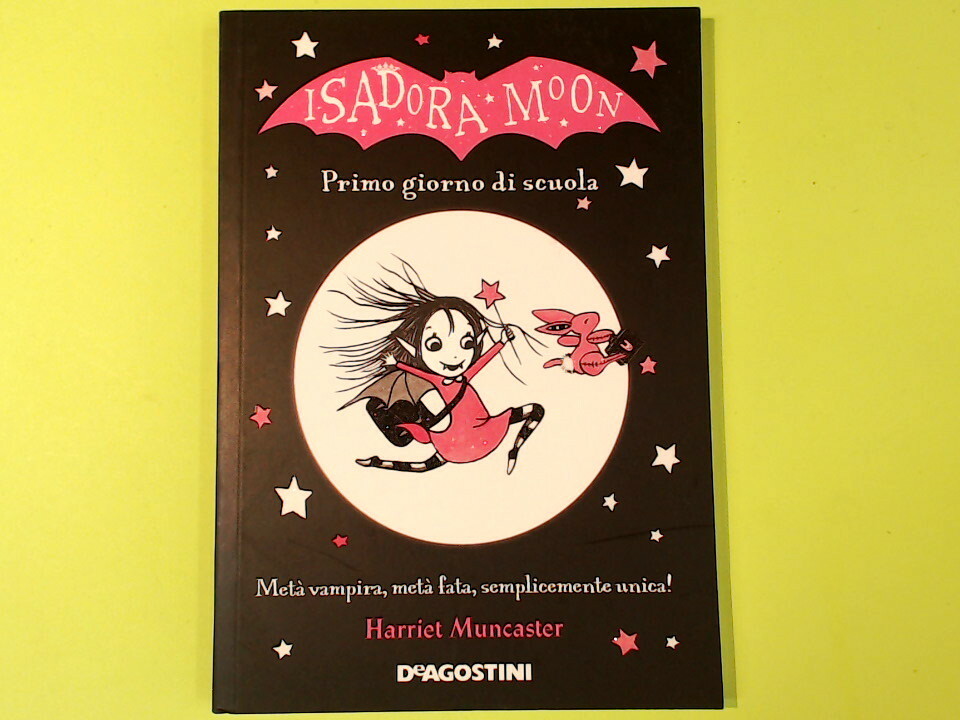ISADORA MOON PRIMO GIORNO DI SCUOLA MUNCASTER DE AGOSTINI