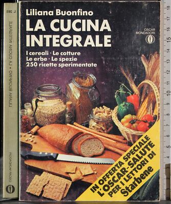 OSCAR. DIE VOLLWERTIGE KÜCHE. LILIANA BONFINO. MONDADORI. 1ED.