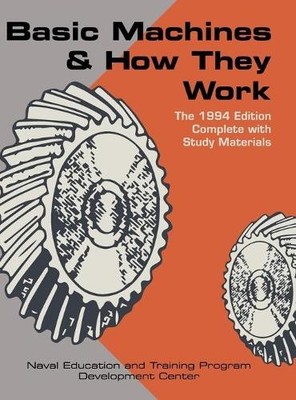 Naval Education and Training Pr Basic Machines and How They (Gebundene Ausgabe)