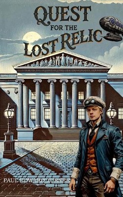 Suche nach dem verlorenen Relikt: Ein Jedidiah Davenport-Abenteuer von Paul Edward Turner P