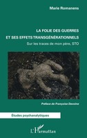 Marie Romanens | La Folie Des Guerres Et Ses Effets TransgéNéRationnels | Buch