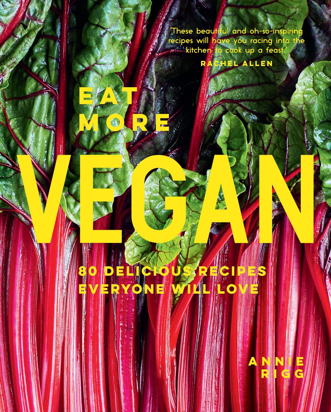 Eat More Vegan: 80 delicious recipes everyone will love. Rigg ** - Image 4