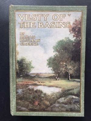 Vesty of the Basins by Sarah P. McLean Greene. Hardcover 1892.