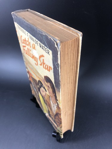Catch a Falling Star by Frederic F. Van De Water 1949 Vintage Book HB, DJ, BCE - Bild 3 von 9