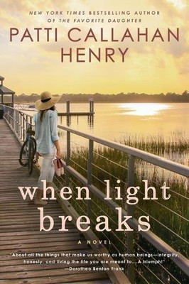 Patti Callahan Henry When Light Breaks (Paperback)