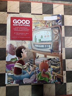 Good Nintentions: 30 Years of NES : An Unofficial Survey of the Nintendo