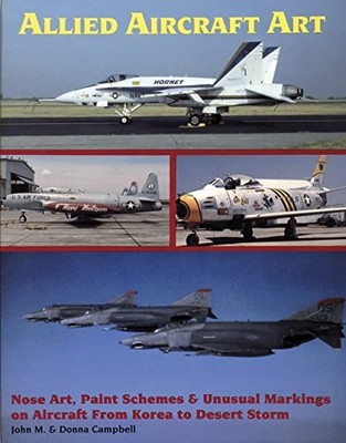 Allied Aircraft Art: Nose Art, Paint Schemes and Unusual Marking