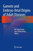 Gamete And Embryo-Fetal Origins Of Adult Diseases Jian-Zhong Sheng