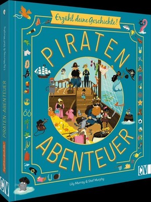 Erzähl deine Geschichte! Piratenabenteuer Stef Murphy