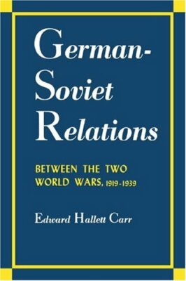 German-Soviet Relations Between the Two World W, Carr Paperback+=