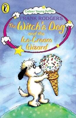 The Witch's Dog and the Ice-cream Wizard -Frank Rodgers Fiction Novel Book