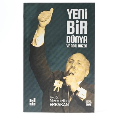 Yeni Bir Dünya ve Adil Düzen - Prof. Dr. Necmettin Erbakan