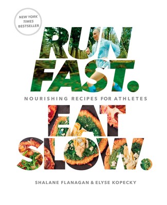 Run Fast. Eat Slow. | Nourishing Recipes for Athletes: A Cookbook | Buch | 2016