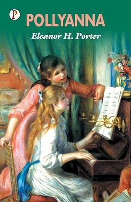 Pollyanna | Eleanor H. Porter | englisch