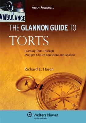 The Glannon Guide to Torts - Richard L. Hasen
