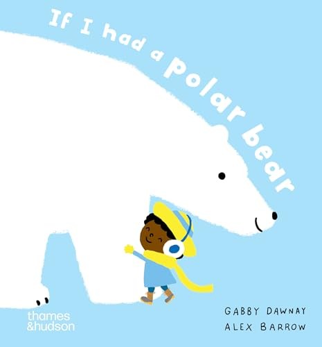 If I had a polar bear by Gabby Dawnay 9780500653609 NEW Free UK Delivery - Image 5