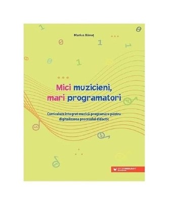 Mici Muzicieni. Mari Programatori, Marius Banut