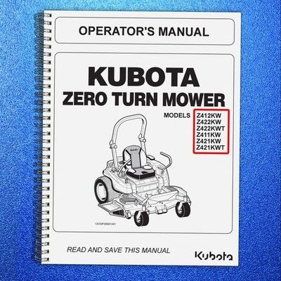 KUBOTA Z412KW Z422 Z421 ZERO TURN MOWER OPERATORS MANUAL - COIL BOUND, COVERS