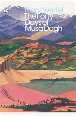 Franz Werfel The Forty Days of Musa Dagh