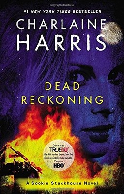 DEAD RECKONING (SOOKIE STACKHOUSE/TRUE BLOOD, BOOK 11) By Charlaine Harris Mint