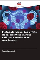 Sanad Alonezi | MéTabolomique Des Effets De La MéLittine Sur Les Cellules...